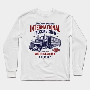 The Great American International Trucking Show North Carolina Auto Shop Long Sleeve T-Shirt